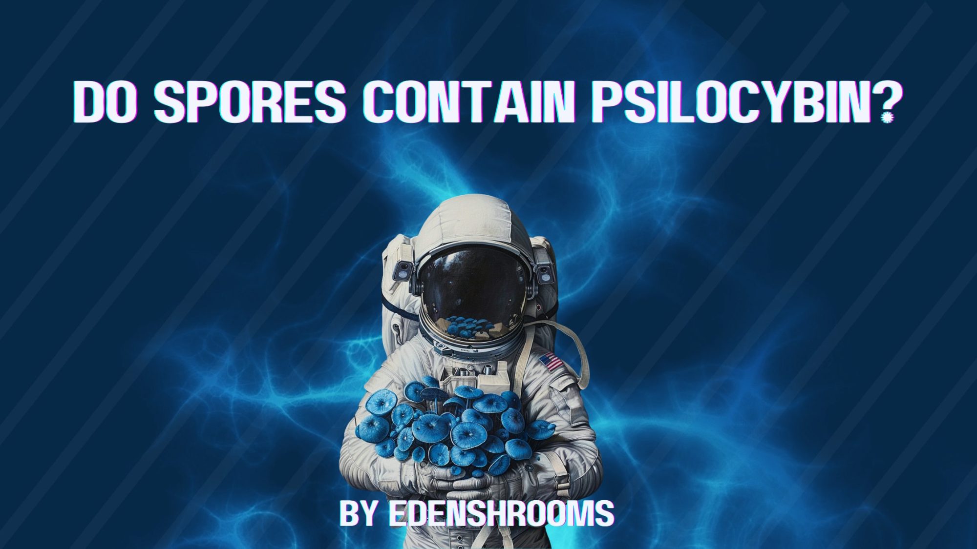 Astronaut holding mushrooms with the text "do spores contain psilocybin"